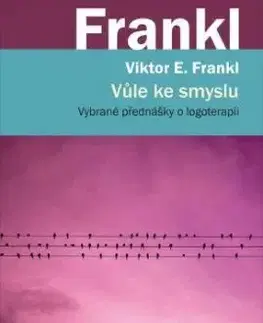 Vůle ke smyslu - Frankl Viktor E