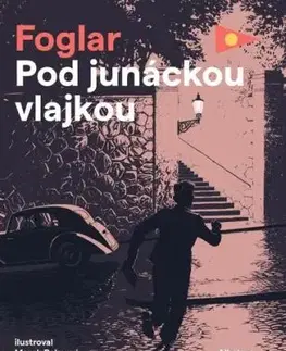 Pod junáckou vlajkou - Jaroslav Foglar, Marek Pokorný
