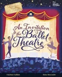 An Invitation to the Ballet Theatre - Charlotte Guillainová