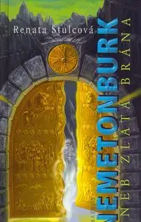 Nemetonburk aneb Zlatá brána - Renata Štulcová