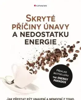 Skryté příčiny únavy a nedostatku energie - Steven R. Gundry