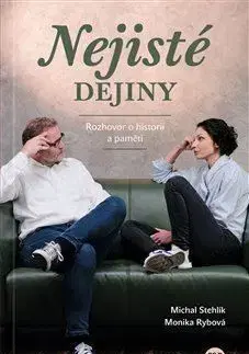 Nejisté dějiny - Monika Rybová, Michal Stehlík