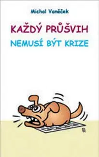 Každý průšvih nemusí být krize - Michal Vaněček, Pavel Kantorek