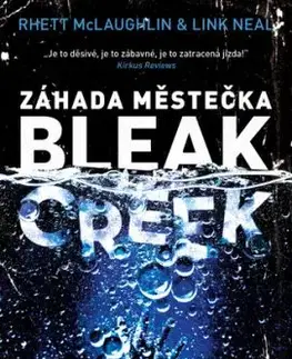 Záhada městečka Bleak Creek - Rhett McLaughlin, Link Neal