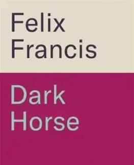 Dark Horse - Felix Francis