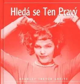 Hledá se ten pravý - Bradley Trevor Greive