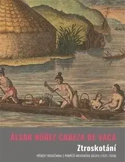 Ztroskotání - Alvar Nuney Cabeza de Vaca