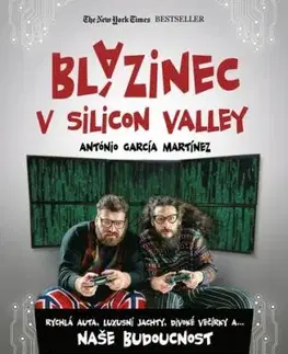 Blázinec v Silicon Valley - António García Martínez