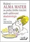 Blažená ALMA MATER - Jan Truneček