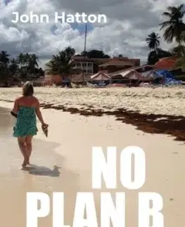 No Plan B - John Hatton