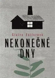 Nekonečné dny - Claire Fullerová