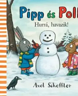 Pipp és Polli - Hurrá, havazik! - Axel Scheffler