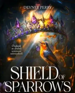 Shield of Sparrows - Pacsirták oltalma - (Különleges kiadás) - Devney Perry