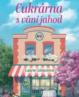 Cukrárna s vůní jahod - Laurie Gilmore
