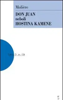 Don Juan neboli Hostina kamene - Jean-Baptiste P. Moliére