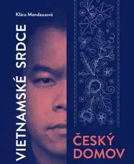 Vietnamské srdce, český domov - Klára Mandausová