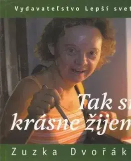 Tak si ja krásne žijem - Zuzana Dvořáková
