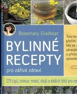 Bylinné recepty pro zářivé zdraví - Rosemary Gladstar