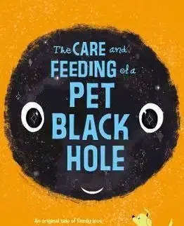 The Care and Feeding of a Pet Black Hole - Michelle Cuevasová