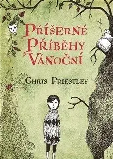 Příšerné příběhy vánoční - Chris Priestley