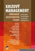 Krizový management: Případové bezpečnostní studie - Miroslav Mareš