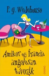 Amikor egy francia angolosan távozik - Pelham Grenville Wodehouse