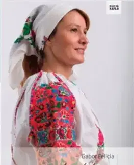 Csángó élet - Felicia Gábor