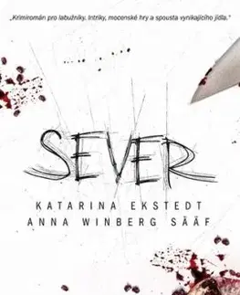 Sever - Katarina Ekstedt, Anna Winberg Sääf, Petra Hesová