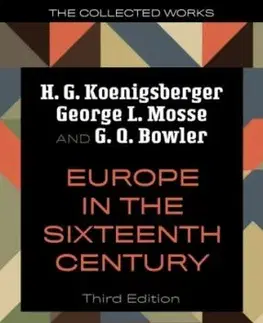 Europe in the Sixteenth Century - G. Q. Bowler, H. G. Koenigsberger, George L. Mosse
