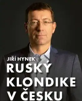 Ruský Klondike v Česku - Hynek Jiří