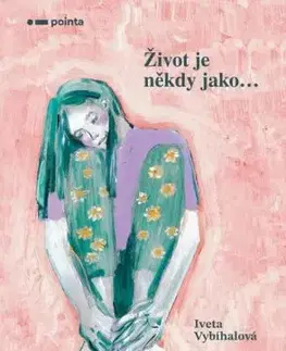Život je někdy jako... - Iveta Vybíhalová