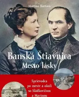 Banská Štiavnica - Mesto lásky - Martina Bártová