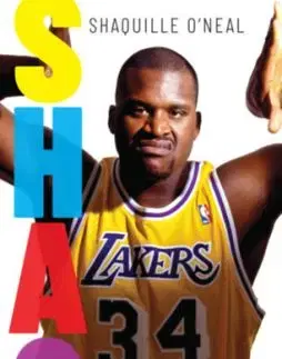 SHAQ - Vágatlanul - Az én történetem - Shaquille O'Neal