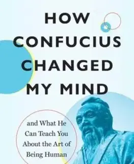 How Confucius Changed My Mind - Charles B. Jones