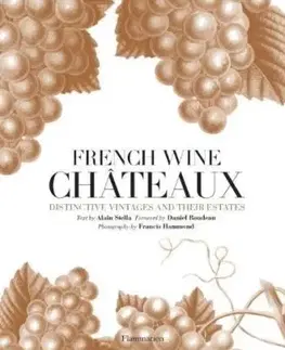 French Wine Chateaux - Francis Hammond, Alain Stella