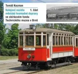 Kolejová vozidla městské hromadné dopravy 1. část - Tomáš Kocman