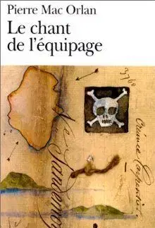 Le chant de l´équipage - Pierre Mac Orlan