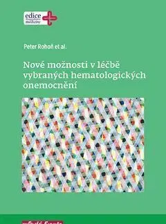 Nové možnosti v léčbě vybraných hematologických onemocnění - Peter Rohoň
