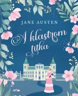 A klastrom titka - Jane Austen