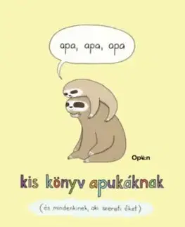 Apa, apa, apa - Kis könyv apukáknak (és mindenkinek, aki szereti őket) - Liz Climo