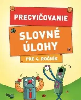 Precvičovanie – Slovné úlohy pre 4.ročník
