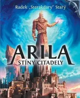 Arila 3: Stíny Citadely - Radek Starý