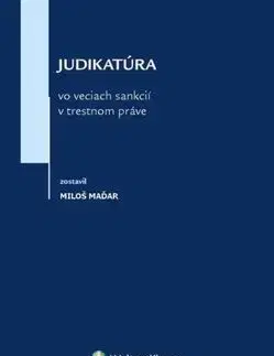 Judikatúra vo veciach sankcií v trestnom práve - Miloš Maďar