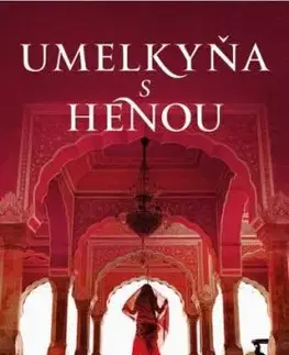 Umelkyňa s henou - Alka Joshi