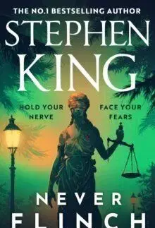 Never Flinch - Stephen King