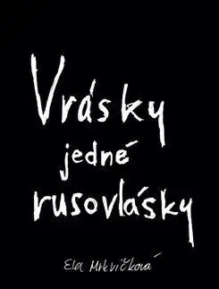 Vrásky jedné rusovlásky - Ela Mrkvičková