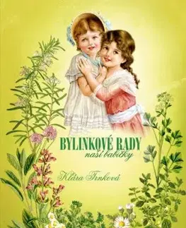 Bylinkové rady naší babičky - Klára Trnková