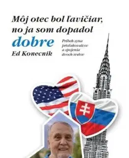 Môj otec bol ľavičiar, no ja som dopadol dobre - Ed Konecnik