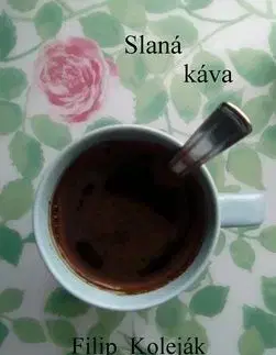 Slaná káva - Filip Koleják
