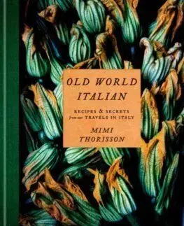 Old World Italian - Mimi Thorisson